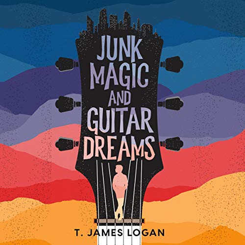 Cover of Junk Magic and Guitar Dreams by T. James Logan